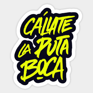 Cállate la puta boca Sticker